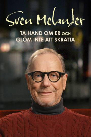 Sven Melander  Ta hand om er och glöm inte att skratta