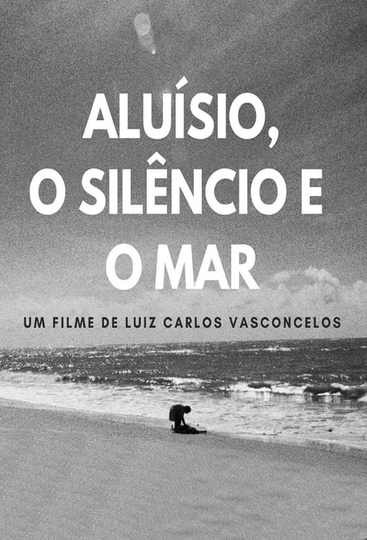 Aluísio the Silence and the Sea Poster