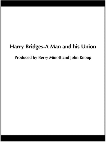 Harry Bridges: A Man and His Union