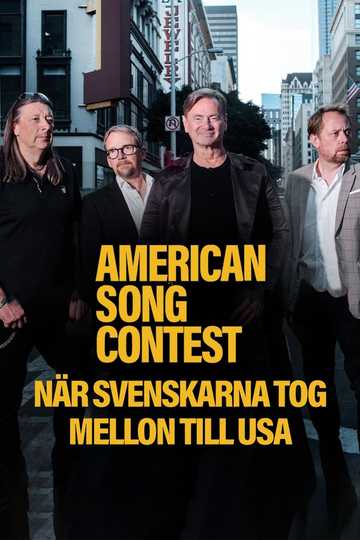 American Song Contest  När svenskarna tog Mellon till USA Poster