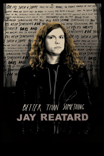 Better Than Something: Jay Reatard Poster