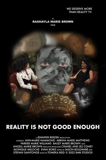 Reality is Not Good Enough