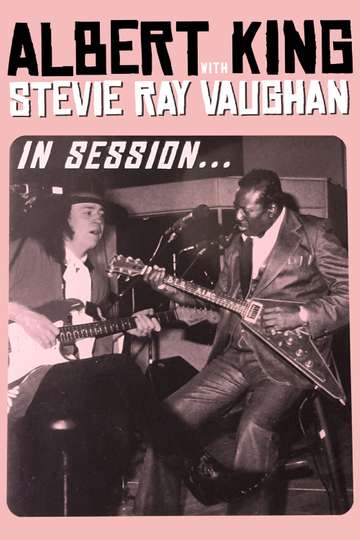 Albert King with Stevie Ray Vaughan - In Session Poster