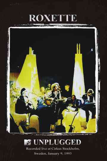 Roxette: MTV Unplugged