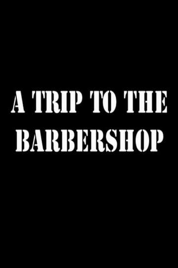 A Trip to the Barbershop