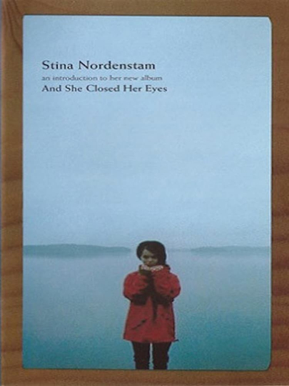 Stina Nordenstam  An Introduction to Her New Album And She Closed Her Eyes