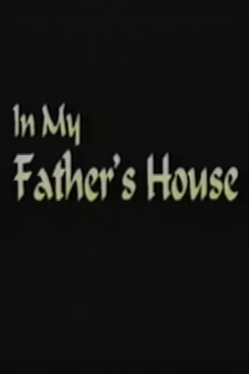 In My Fathers House Poster