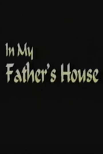 In My Fathers House Poster