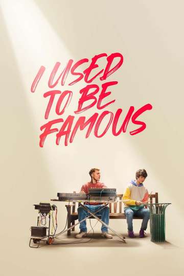 I Used to Be Famous Poster