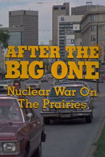 After the Big One Nuclear War on the Prairies