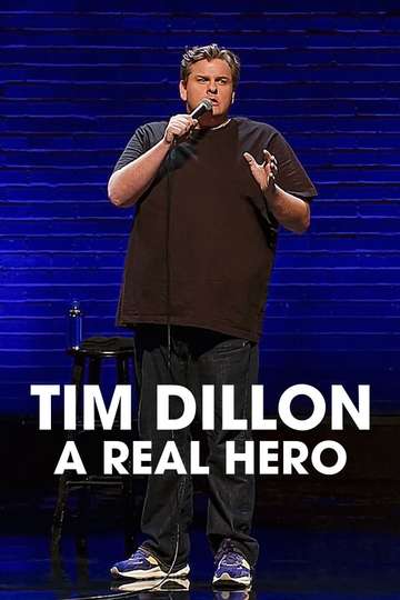 Tim Dillon: A Real Hero Poster