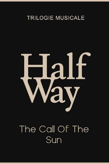 The Call Of The Sun  Halfway 23 Poster