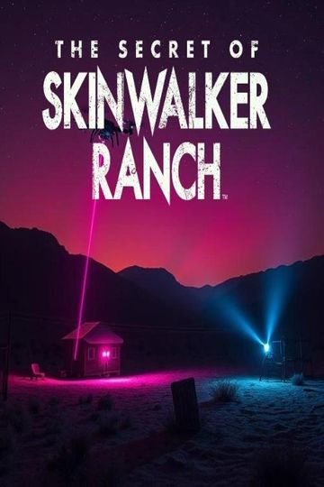 The Secret of Skinwalker Ranch Season 6: Episode Guide & Ratings