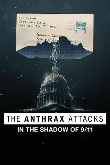 The Anthrax Attacks: In the Shadow of 9/11