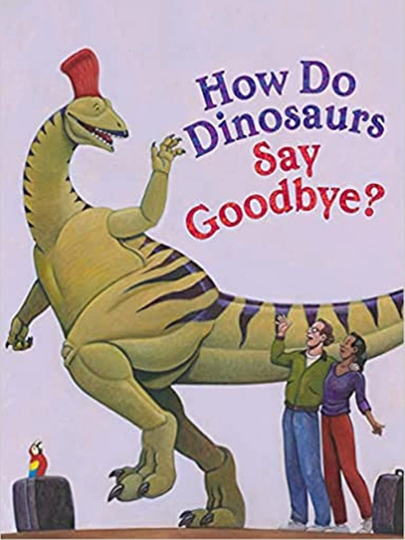 How Do Dinosaurs Say Goodbye Poster