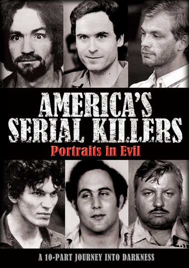 America's Serial Killers: Portraits in Evil