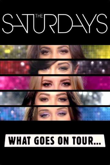 The Saturdays: What Goes on Tour... Poster