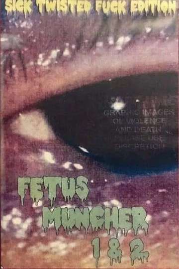 Fetus Muncher 1 - Movie | Moviefone