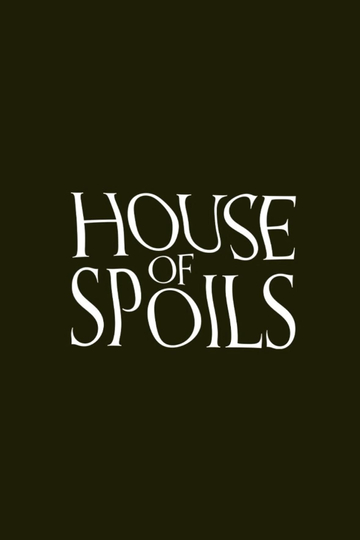 House of Spoils Poster