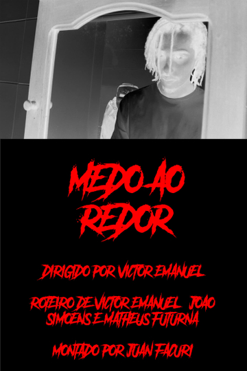 Medo ao Redor Poster