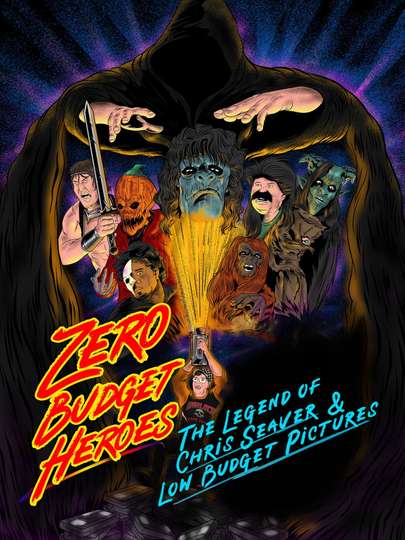 Zero Budget Heroes The Legend of Chris Seaver  Low Budget Pictures Poster