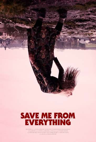 Save Me from Everything Poster