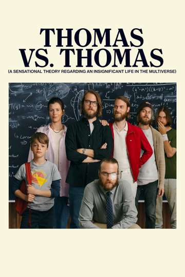 Thomas vs. Thomas (A Sensational Theory Regarding an Insignificant Life in the Multiverse) Poster