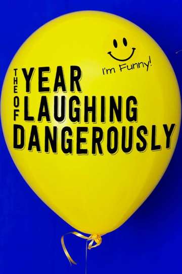 The Year of Laughing Dangerously Poster