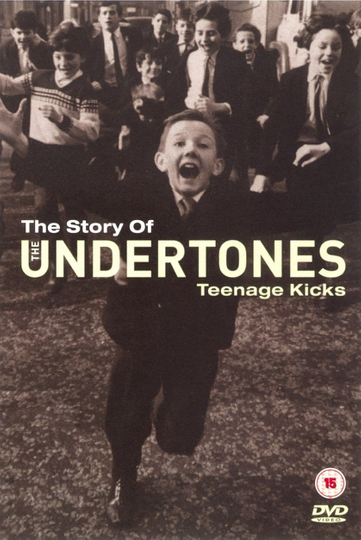 The Story of the Undertones  Teenage Kicks Poster