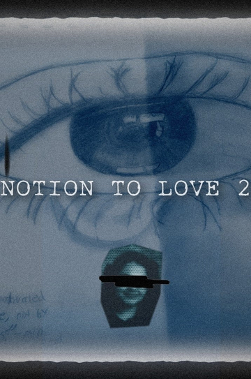 Notion to Love  Part 2