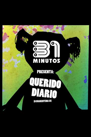 31 Minutos: Querido Diario (o Cuarentena 31) Poster