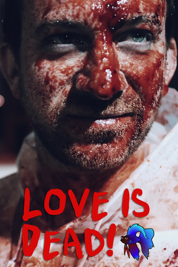 Love Is Dead Poster