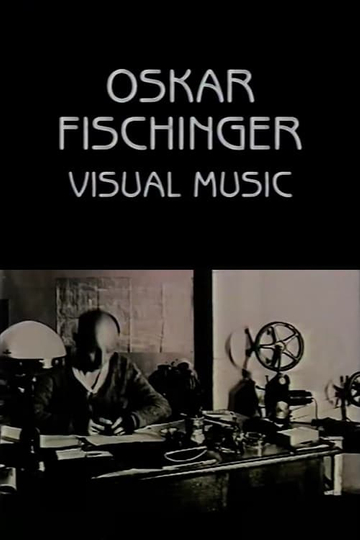 Oskar Fischinger Visual Music