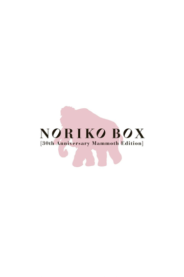 NORIKO BOX 30th Anniversary Mammoth Edition