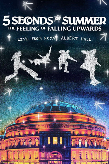 5 Seconds of Summer: The Feeling of Falling Upwards - Live from Royal Albert Hall Poster