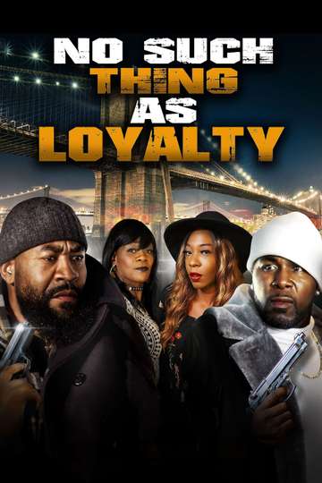 No Such Thing as Loyalty Poster