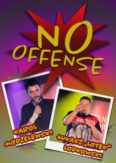 Karol Modzelewski Lukasz Lotek Lodkowski No Offense Poster