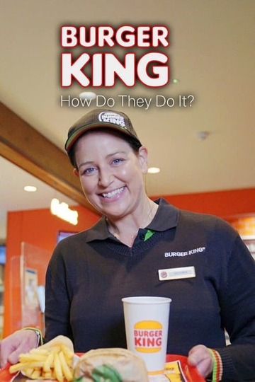 Burger King How Do They Do It