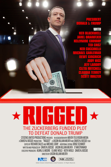 Rigged The Zuckerberg Funded Plot to Defeat Donald Trump