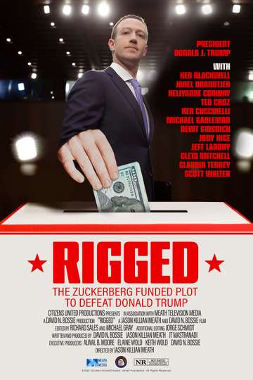 Rigged The Zuckerberg Funded Plot to Defeat Donald Trump Poster