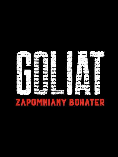 Goliat  The Forgotten Hero