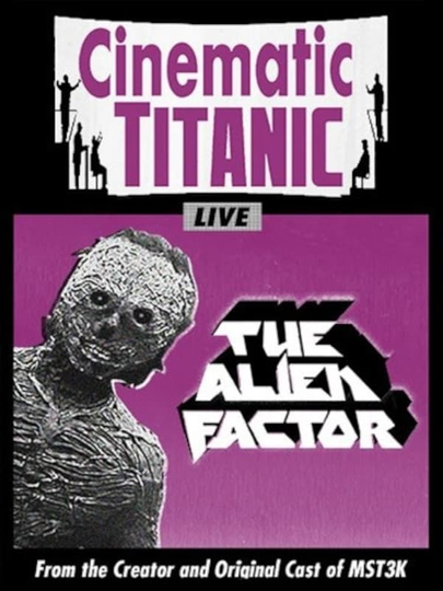 Cinematic Titanic The Alien Factor