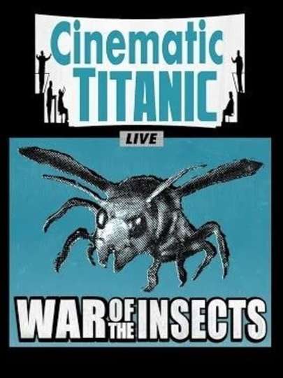 Cinematic Titanic War of the Insects Poster
