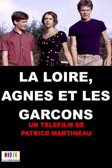 La Loire Agnès et les garçons