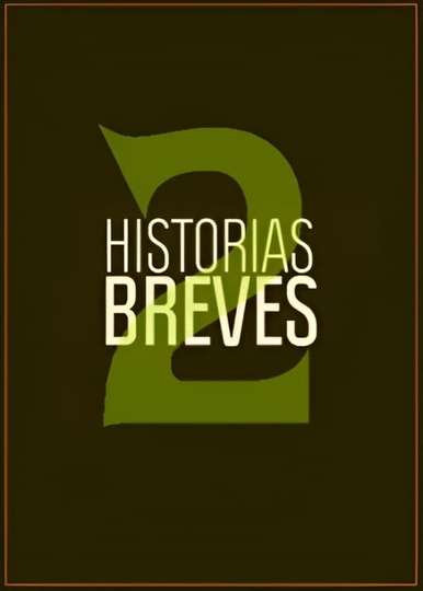 Historias Breves 2 Poster