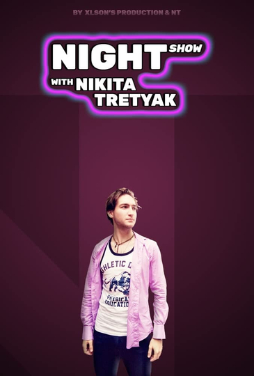 Night Show with Nikita Tretyak Poster