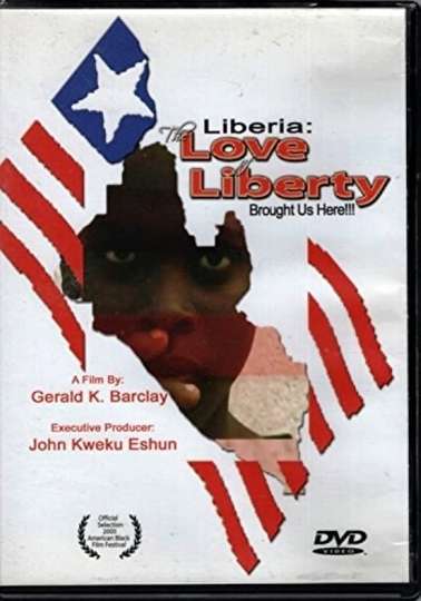 The Love of Liberty... A Liberian Civil War Documentary Poster
