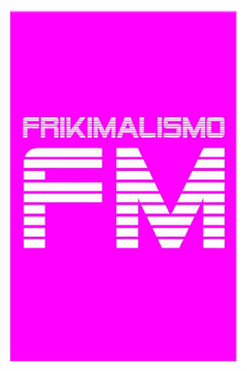 Frikimalismo FM