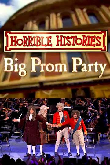 Horrible Histories Big Prom Party