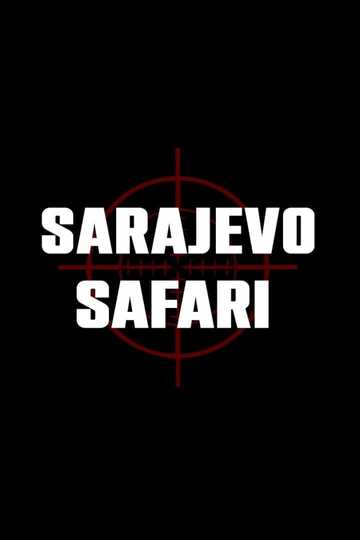 Sarajevo Safari Poster